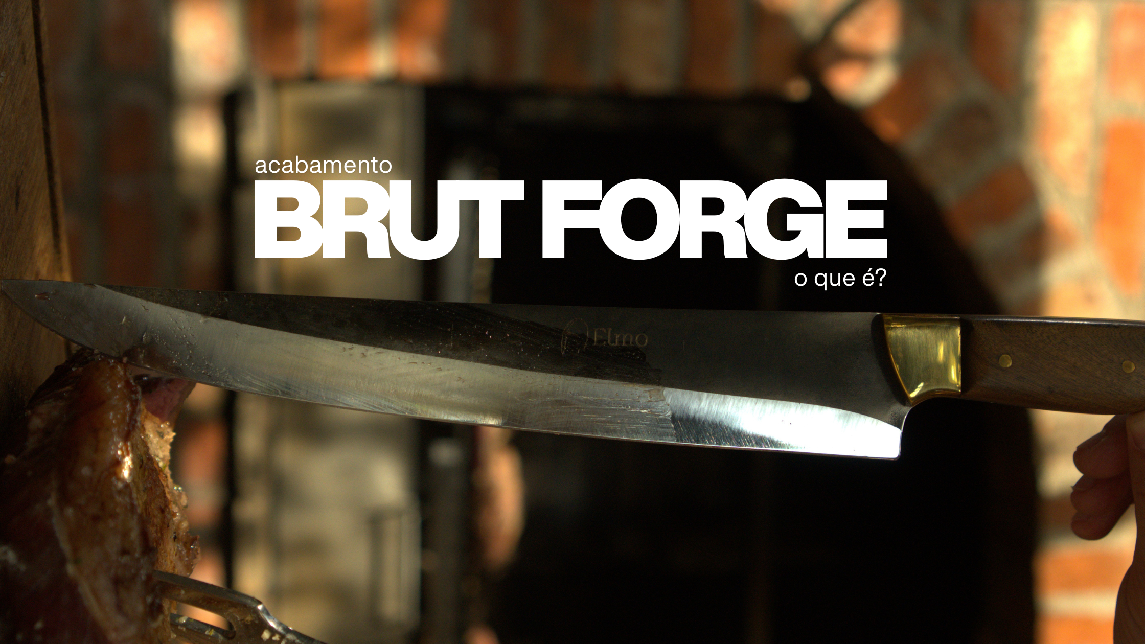O que é o acabamento Brut Forge e como ele é feito